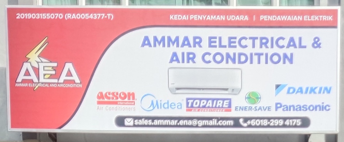 Red and white shop signboard reading AMMAR Electrical & Air Condition with the AEA logo, a registration number, Acson, Midea, Topaire, Ener-Save, Daikin and Panasonic logos, an email address and the phone number +6018-299 4175